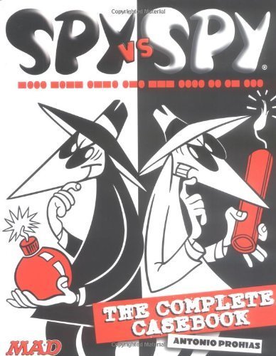 Spy Vs. Spy: The Complete Casebook